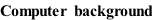 Computer  background